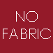 No Fabric